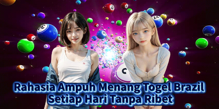 Rahasia Ampuh Menang Togel Brazil Setiap Hari Tanpa Ribet