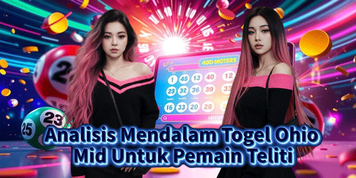 Analisis Mendalam Togel Ohio Mid Untuk Pemain Teliti